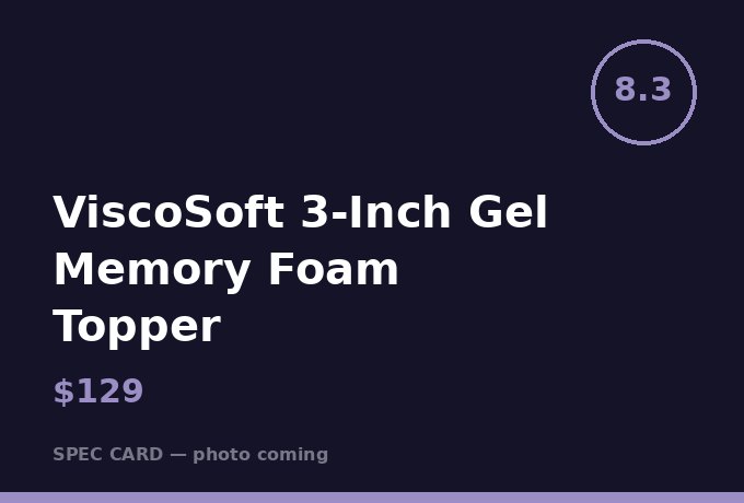 ViscoSoft 3-Inch Gel Memory Foam Topper